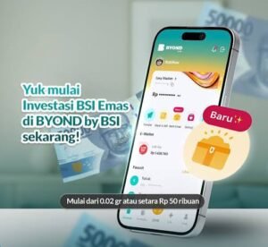 Cara Membeli BSI Emas di Aplikasi BYOND BSI